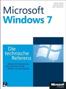 Microsoft Windows 7 - Die technische Referenz: Technische Informationen und Tools, direkt von der Quelle von Mitch Tulloch, Tony Northrup | Buch | Zustand akzeptabel