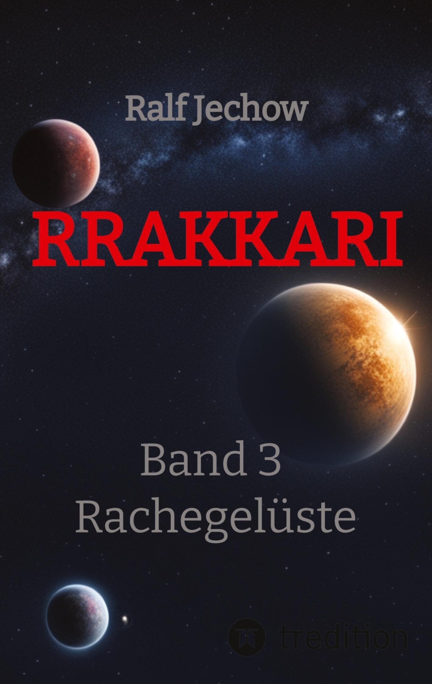 Rrakkari: Band 3 Rachegelüste