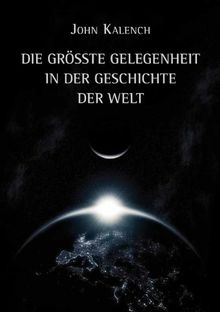 Die Größte Gelegenheit in der Geschichte der Welt
