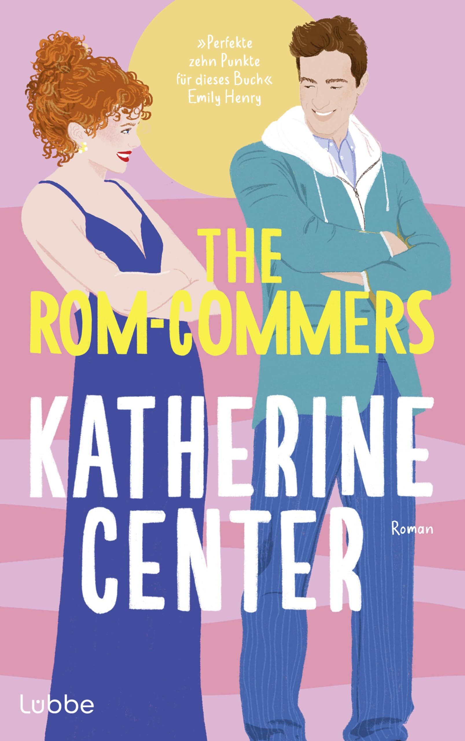 Center, Katherine: The Rom-Commers