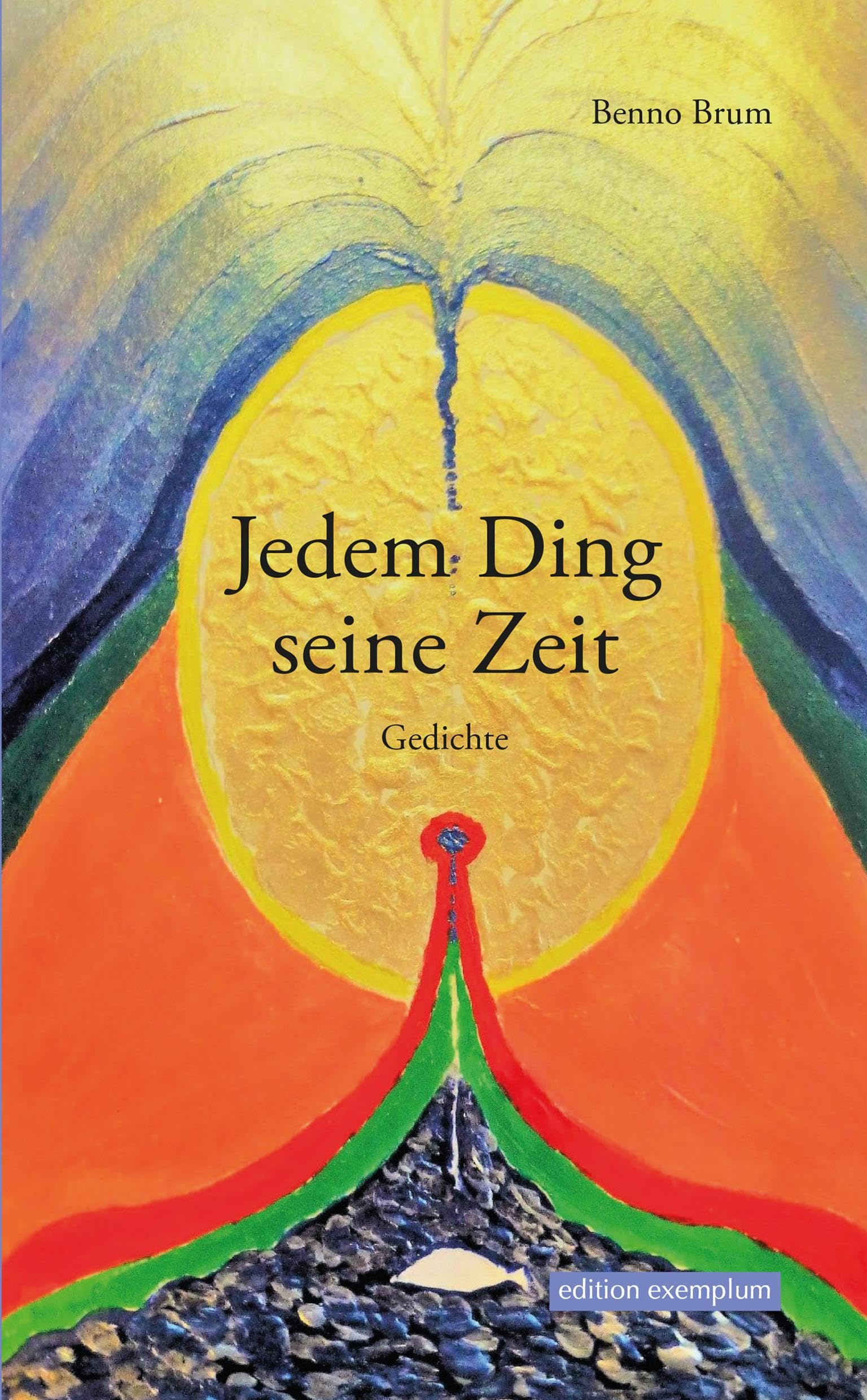 Jedem Ding seine Zeit: Gedichte (Edition Exemplum)