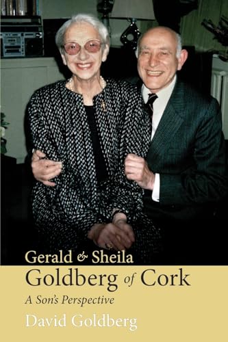 Gerald & Sheila Goldberg of Cork: A Son's Perspective