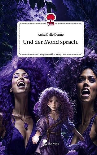 Und der Mond sprach.. Life is a Story - story.one