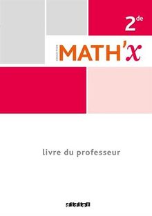 Math'x 2de : livre du professeur