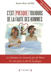 C'est (presque) toujours de la faute des hommes