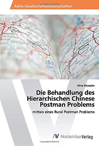 Die Behandlung des Hierarchischen Chinese Postman Problems: mittels eines Rural Postman Problems