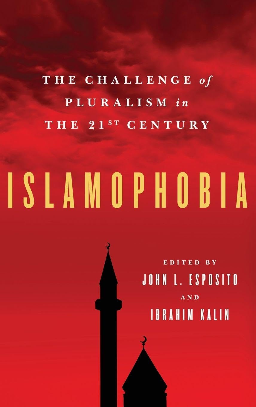 Islamophobia: The Challenge of Pluralism in the 21st Century