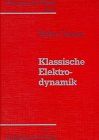 Theoretische Physik, 11 Bde. u. 4 Erg.-Bde., Bd.3, Klassische Elektrodynamik