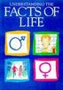 Understanding the Facts of Life: Combined Volume (Facts of Life Series)