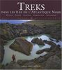 Treks dans les îles de l'Atlantique Nord : Ecosse, Féroé, Islande, Groenland, Spitzberg