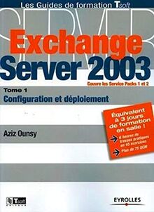 Exchange Server 2003 : Tome 1, Configuration et déploiement | Buch | Zustand gut