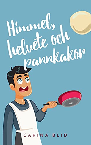 Himmel, helvete och pannkakor