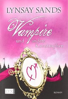 Vampire und andere Katastrophen: Roman