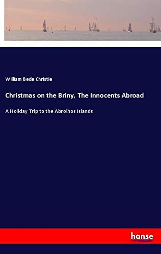 Christmas on the Briny, The Innocents Abroad: A Holiday Trip to the Abrolhos Islands