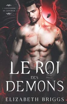 Le Roi des Démons (L’Obsession de Lucifer, Band 1)