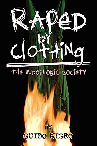Raped by Clothing: The Nudophobic Society
