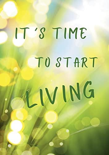 Tagebuch - Notizbuch It´s Time to Start Living: DE