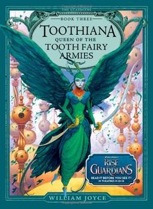 Toothiana, Queen of the Tooth Fairy Armies (The Guardians, Band 3)