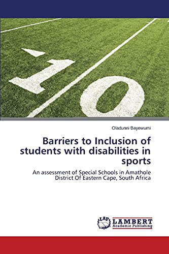 Barriers to Inclusion of students with disabilities in sports: An assessment of Special Schools in Amathole District Of Eastern Cape, South Africa