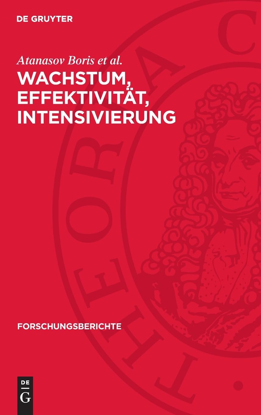 Wachstum, Effektivität, Intensivierung: (Konferenzmaterial) (Forschungsberichte, 15)