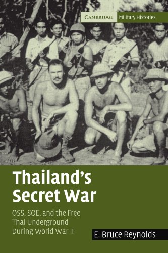 E. Reynolds Thailand's Secret War, Oss, Soe And The Free Thai Underground During World War Ii (Cambridge Military Histories)