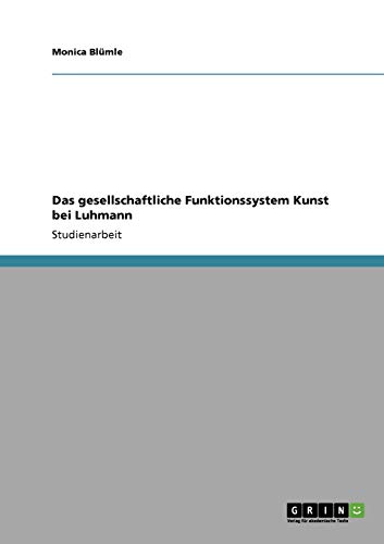 Das gesellschaftliche Funktionssystem Kunst bei Luhmann