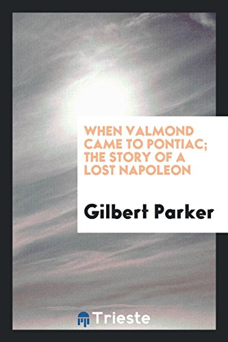 When Valmond came to Pontiac; the story of a lost Napoleon