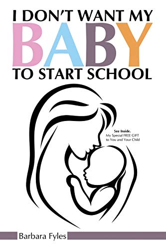 I Don't Want My Baby To Start School