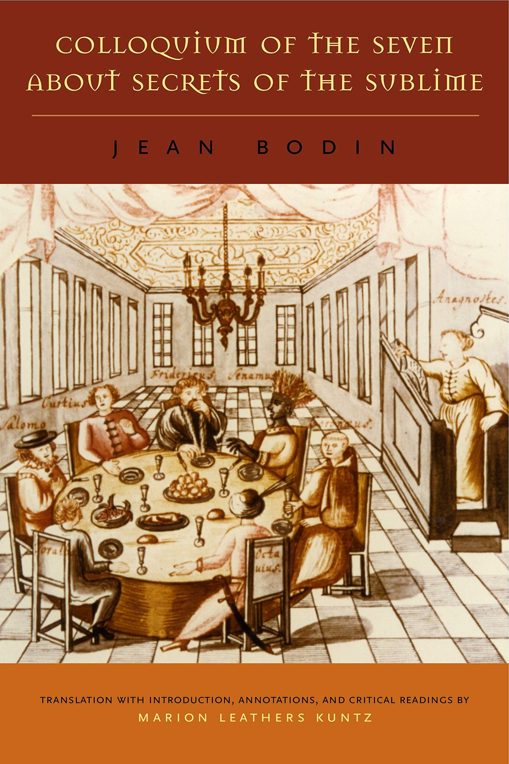 Jean Bodin Colloquium Of The Seven About Secrets Of The Sublime