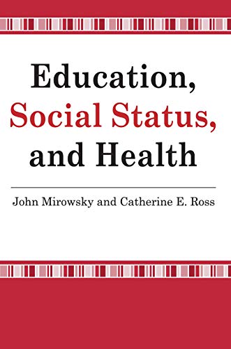 Education, Social Status, and Health (Social Institutions and Social Change)