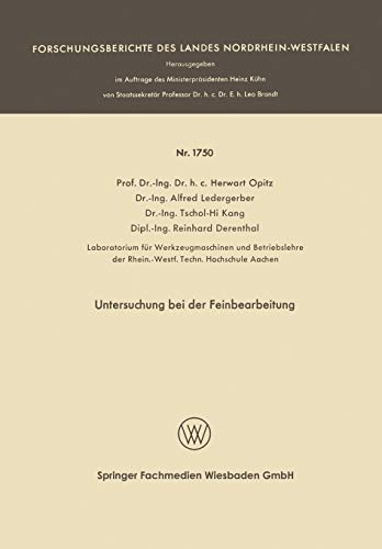 Untersuchung bei der Feinbearbeitung (Forschungsberichte des Landes Nordrhein-Westfalen) (German Edition) (Forschungsberichte des Landes Nordrhein-Westfalen, 1750, Band 1750)