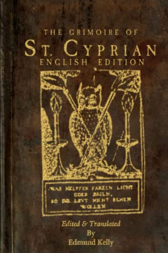 Edmund Kelly The Grimoire Of St. Cyprian, English Edition