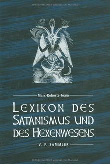 Lexikon des Satanismus und des Hexenwesens