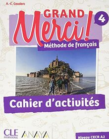 Grand Merci! 4. Cahier d'activités