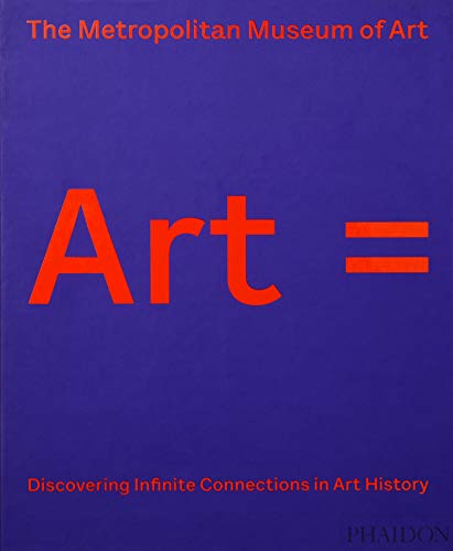 Art = : discovering infinite connections in art history : the Metropolitan Museum of Art