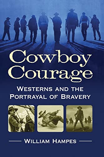 Cowboy Courage: Westerns and the Portrayal of Bravery