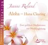Aloha - Huna Clearing - Zwei geführte Meditationen mit Musikbegleitung