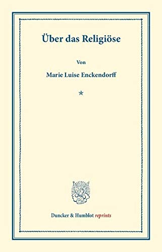 Über das Religiöse. (Duncker & Humblot reprints)