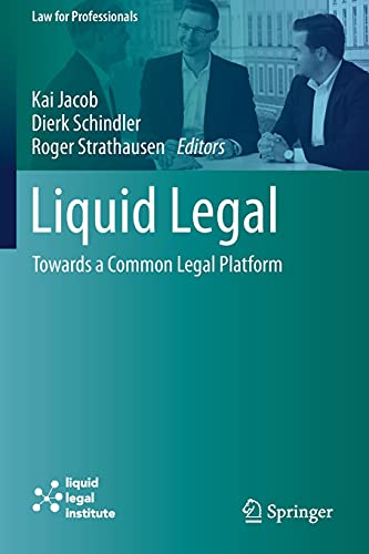 Liquid Legal: Towards a Common Legal Platform (Law for Professionals)