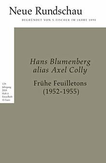 Neue Rundschau 2018/4: Hans Blumenberg alias Axel Colly. Frühe Feuilletons (1952-1955)