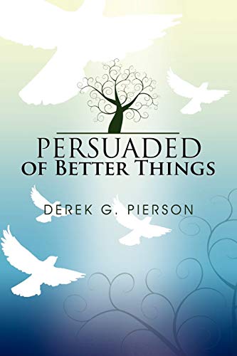 Persuaded of Better Things