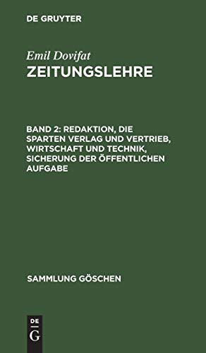 Redaktion, die Sparten Verlag und Vertrieb, Wirtschaft und Technik, Sicherung der öffentlichen Aufgabe (Sammlung Göschen, 1040, Band 1040)