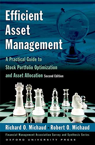 Efficient Asset Management: A Practical Guide to Stock Portfolio Optimization and Asset Allocation [With CDROM] (Financial Management Association Survey and Synthesis Series)