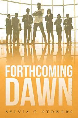 Forthcoming Dawn: a novel