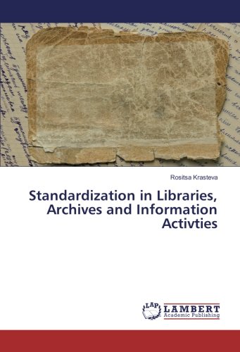 Standardization in Libraries, Archives and Information Activties
