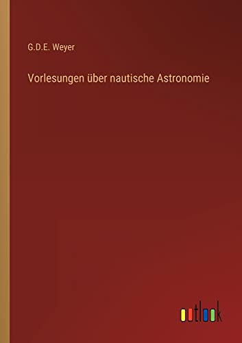 Vorlesungen über nautische Astronomie