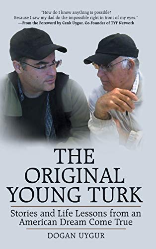 The Original Young Turk: Stories and Life Lessons from an American Dream Come True