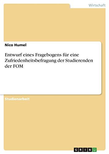 Entwurf eines Fragebogens für eine Zufriedenheitsbefragung der Studierenden der FOM