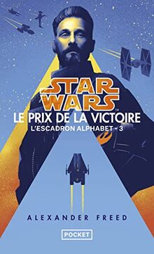 Star Wars : l'escadron Alphabet. Vol. 3. Le prix de la victoire