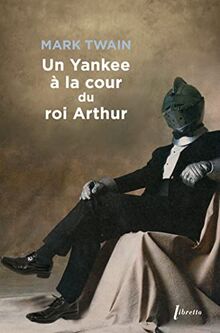 Un Yankee à la cour du roi Arthur